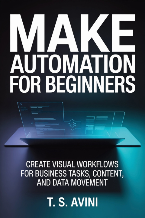 Książka Make Automation for Beginners T.S Avini