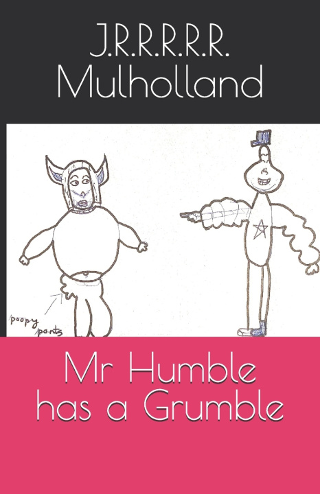 Carte Mr Humble has a Grumble J. R.R.R.R.R. Mulholland