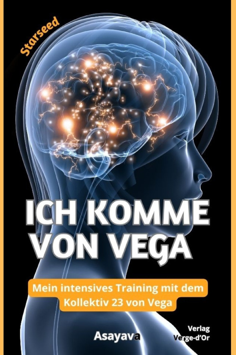 Kniha Starseed, ich komme von Vega Asayava