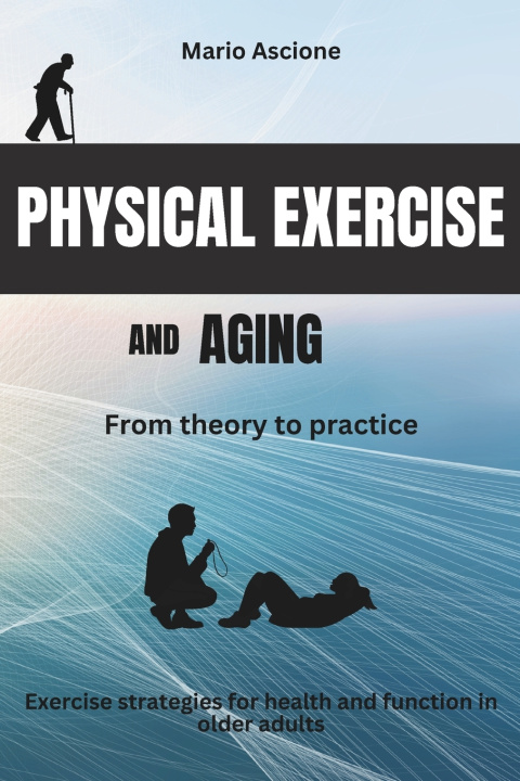 Buch Physical exercise and aging Mario Ascione