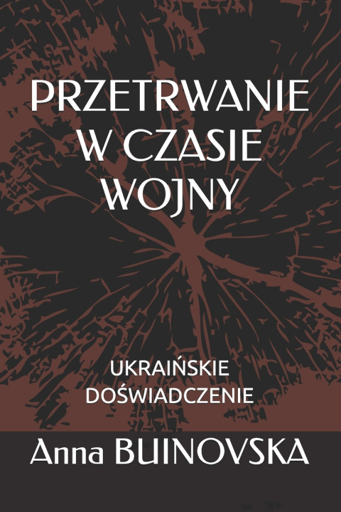 Boek PRZETRWANIE W CZASIE WOJNY Anna BUINOVSKA