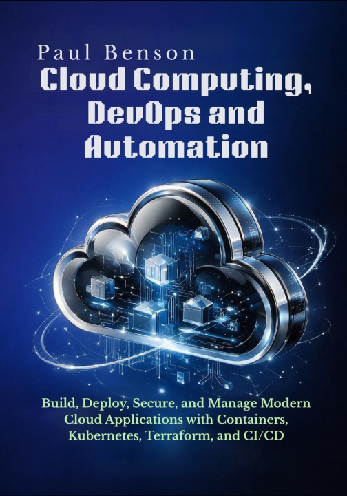 Libro Cloud Computing, DevOps and Automation Paul Benson