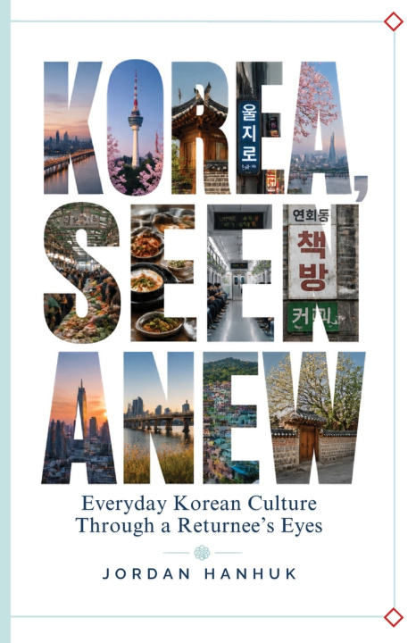 Kniha Korea, Seen Anew Jordan Hankhuk