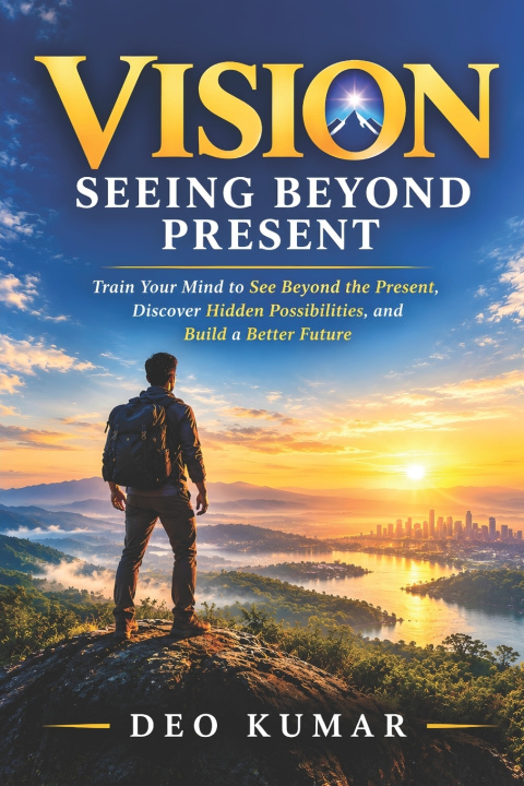 Buch VISION, SEEING BEYOND PRESENT Deo Kumar