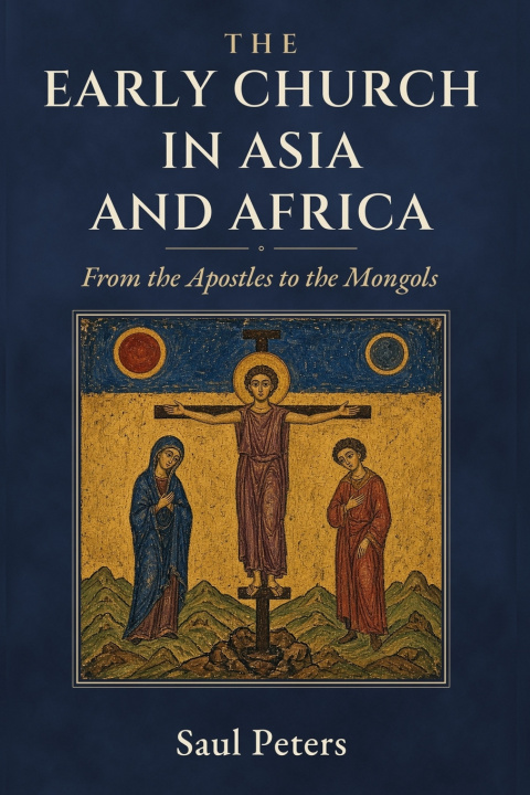 Kniha The Early Church in Asia and Africa Saul Peters