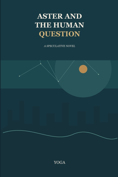 Livro Aster and the Human Question YOGAKRISHNAN V