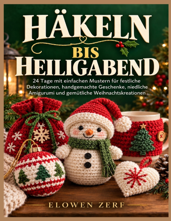 Libro HÄKELN BIS HEILIGABEND ELOWEN ZERF