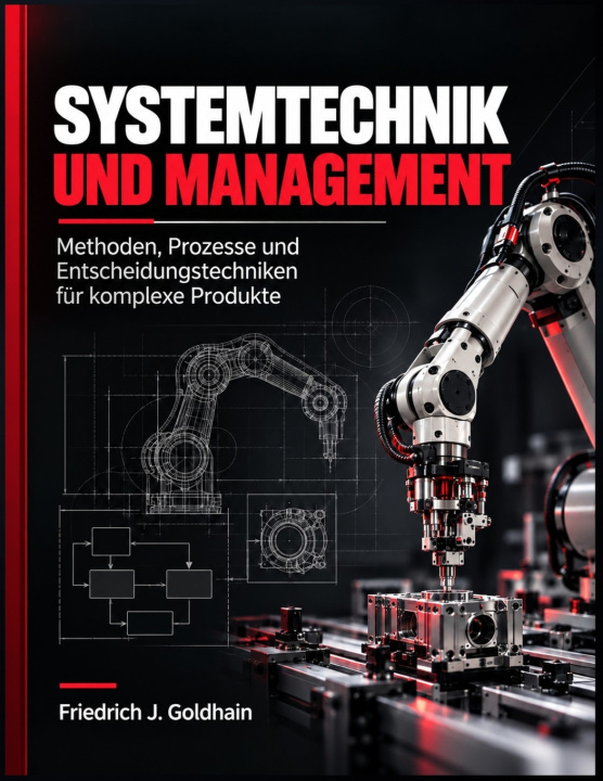 Knjiga Systemtechnik und Management Friedrich J. Goldhain