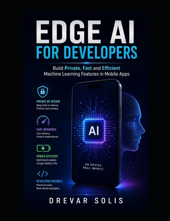 Książka Edge AI for Developers Drevar Solis