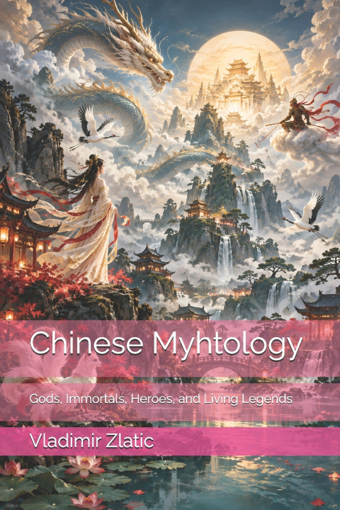 Buch Chinese Myhtology Vladimir Zlatic