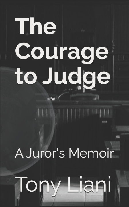Libro The Courage to Judge Tony Liani