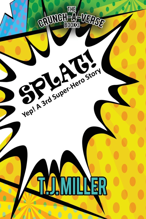 Buch Splat! T. J. Miller