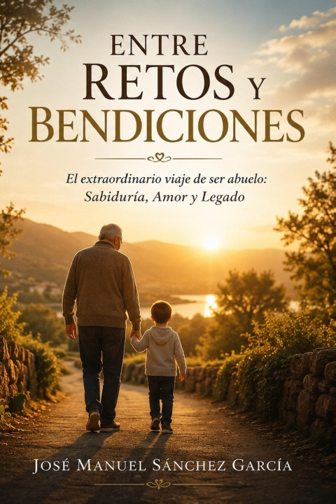 Buch ENTRE RETOS Y BENDICIONES JOSÉ MANUEL SÁNCHEZ GARCÍA