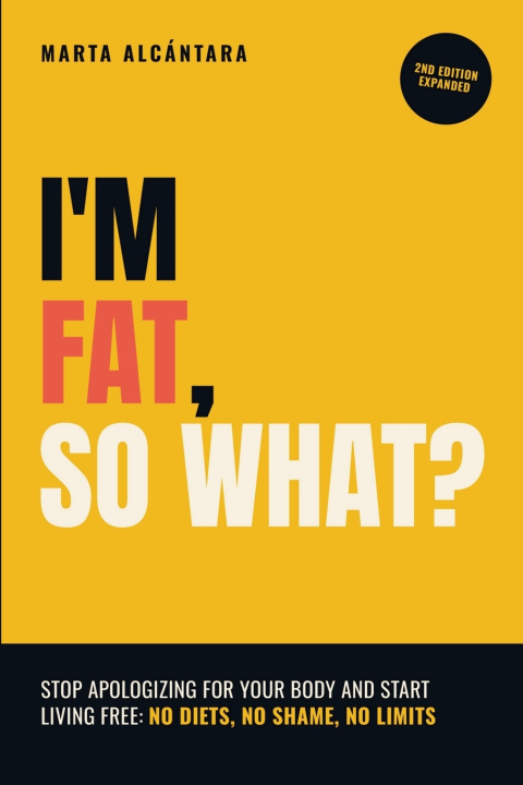 Libro I'm Fat, So What? Marta Alcántara