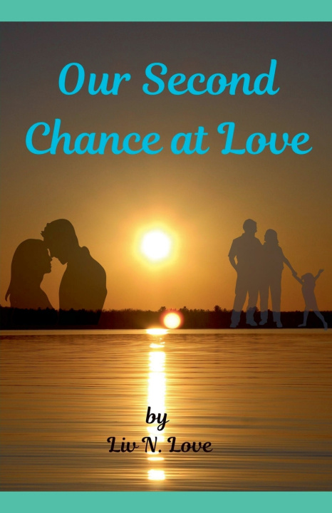 Boek Our Second Chance at Love Liv N. Love