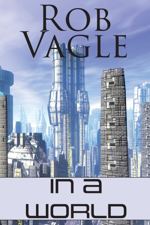 Carte In A World Rob Vagle