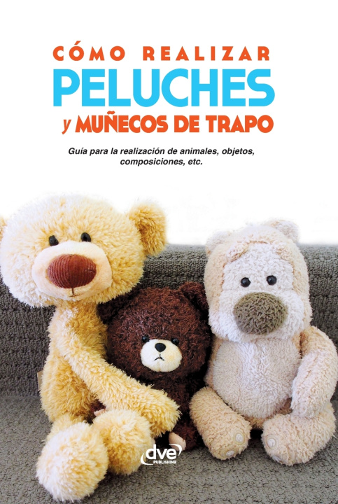 Kniha Cómo realizar peluches y muñecos de trapo Marina Ratto