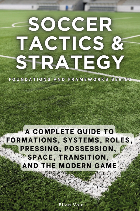 Libro Soccer Tactics & Strategy Elian Vale