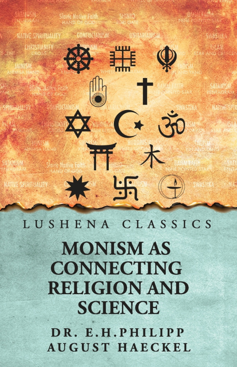 Kniha Monism as Connecting Religion and Science Dr. Ernst Heinrich