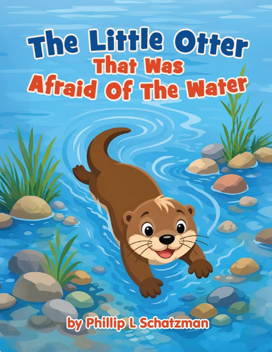 Buch The Little Otter That Was Afraid Of The Water Phillip Schatzman