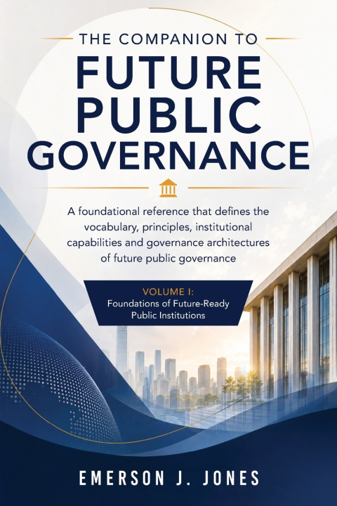 Könyv The Companion to Future Public Governance Emerson J. Jones