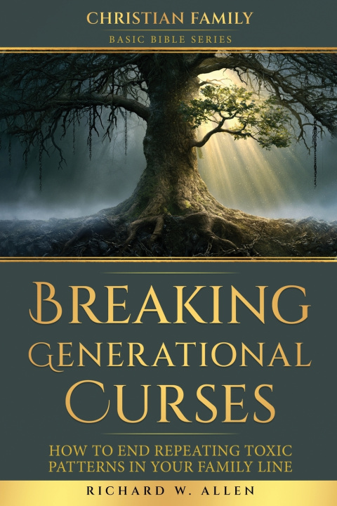 Βιβλίο Breaking Generational Curses Richard W Allen