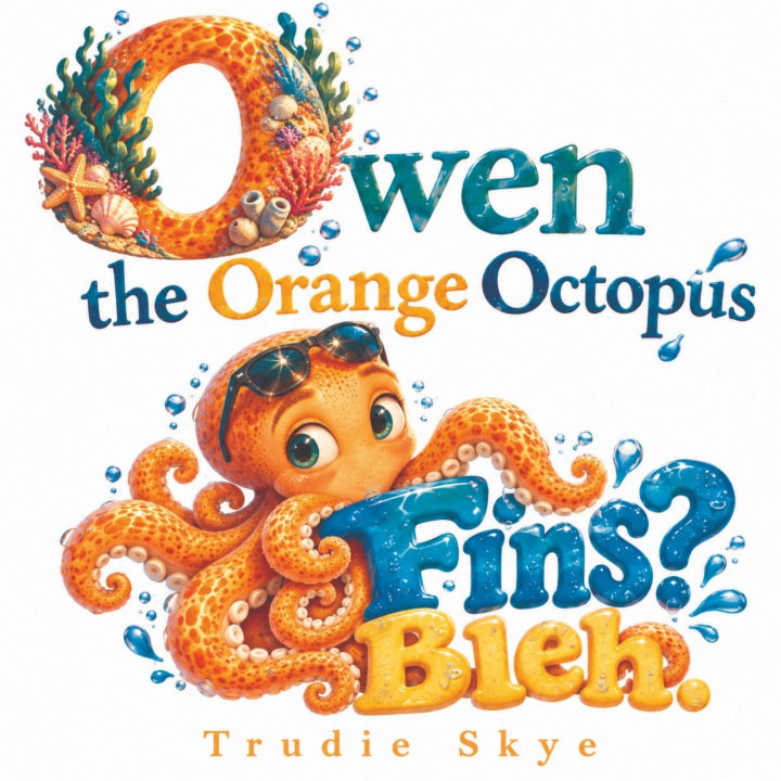 Kniha Owen the Orange Octopus Trudie Skye
