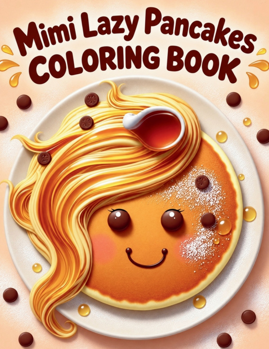 Knjiga Mimi Lazy Pancakes Coloring Book Jacqueline Fuentes