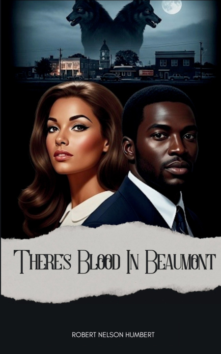 Boek There's Blood In Beaumont Robert Nelson Humert