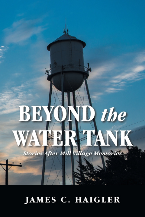 Book Beyond the Water Tank James C. Haigler