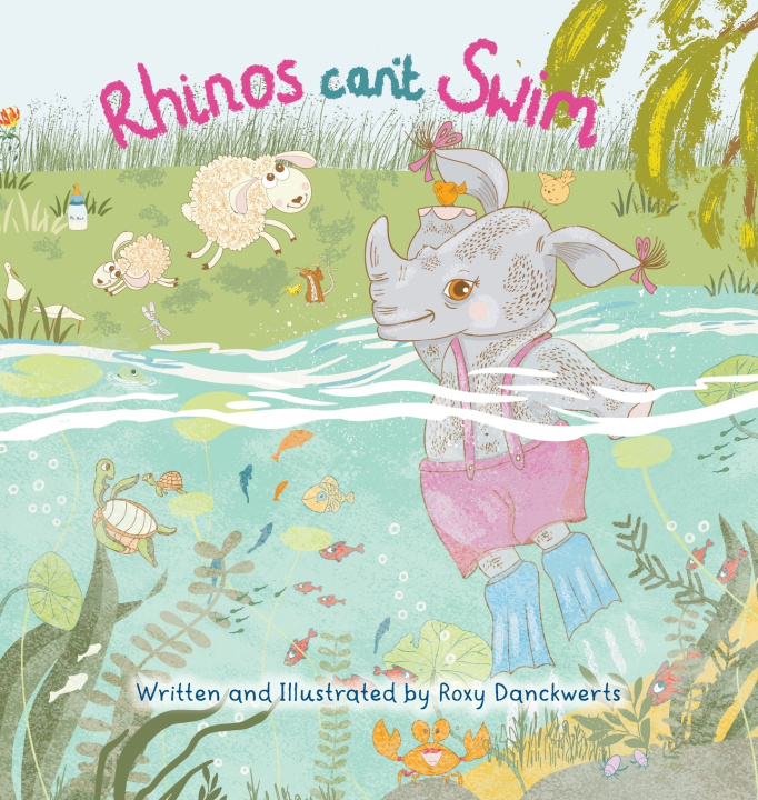 Libro Rhinos Can't Swim Roxy Fay Danckwerts