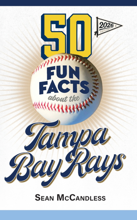 Könyv 50 Fun Facts About the Tampa Bay Rays Sean McCandless