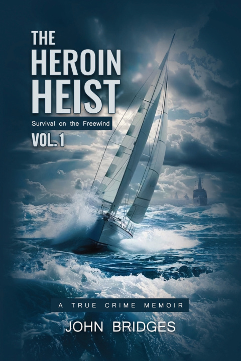 Book The Heroin Heist John Bridges