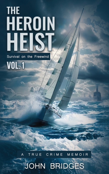 Carte The Heroin Heist John Bridges
