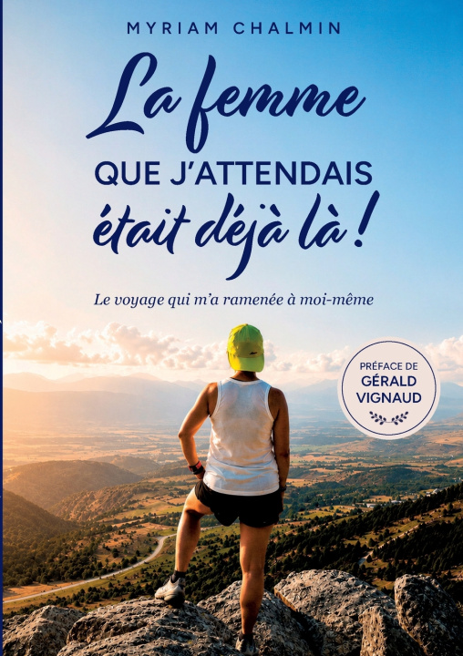 Libro La femme que j'attendais était déjà là ! Myriam Chalmin