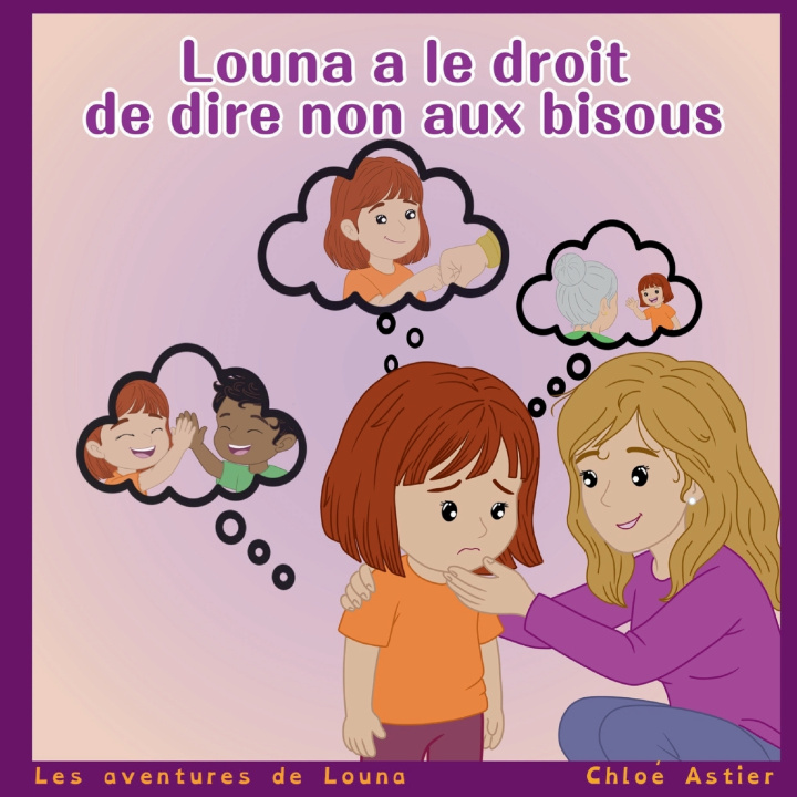 Boek Louna a le droit de dire non aux bisous chloé Astier