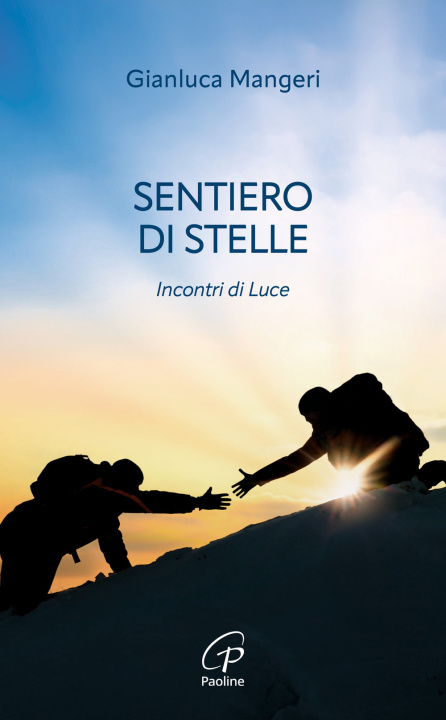 Könyv Sentiero di stelle. Incontri di luce Gianluca Mangeri
