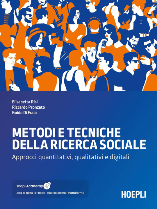 Libro Metodi e tecniche della ricerca sociale. Approcci quantitativi, qualitativi e digitali Elisabetta Risi