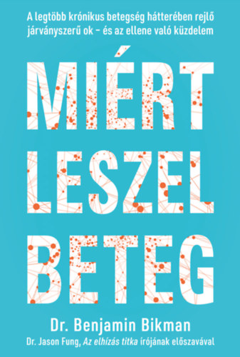 Book Miért leszel beteg Benjamin Dr. Bikman