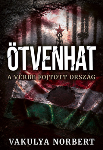 Buch Ötvenhat Vakulya Norbert