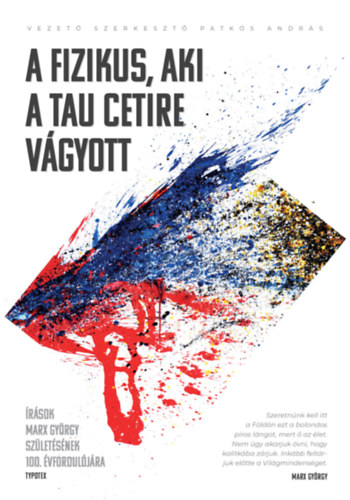 Книга A fizikus, aki a Tau Cetire vágyott 