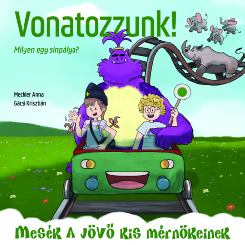 Livro Vonatozzunk! - Milyen egy sínpálya? Mechler Anna