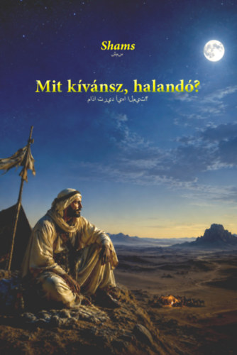 Carte Mit kívánsz, halandó? Shams