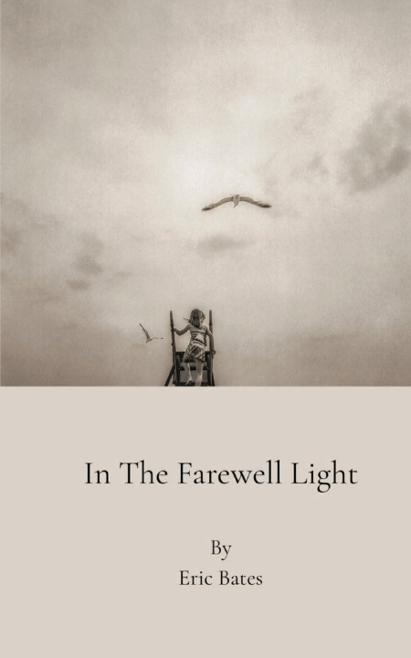 Livro In The Farewell Light Eric Bates