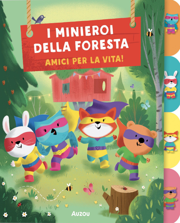 Könyv I minieroi della foresta. Amici per la vita. I primi albi Benedicte Riviere Mollard