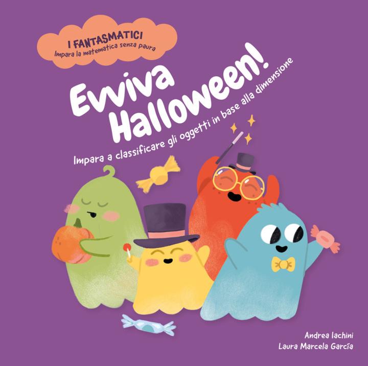 Kniha Evviva Halloween! Impara a classificare gli oggetti in base alla dimensione. Con contenuti e attività extra Andrea Iachini