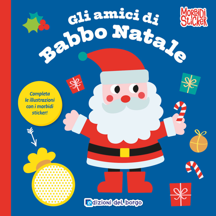 Buch amici di Babbo Natale. Morbidi sticker 