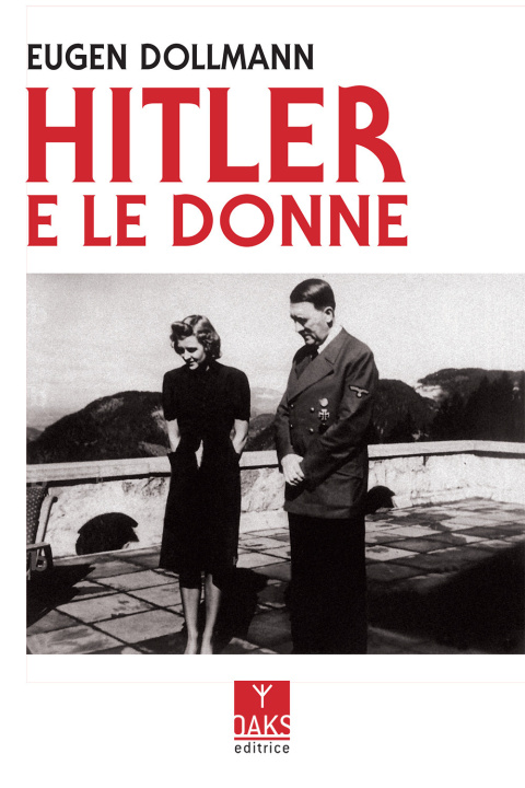 Knjiga Hitler e le donne Eugen Dollmann