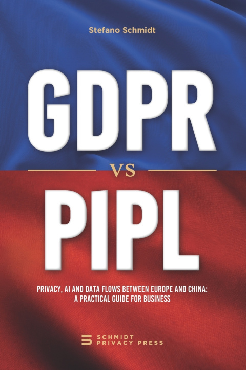 Buch GDPR vs PIPL Stefano Schmidt