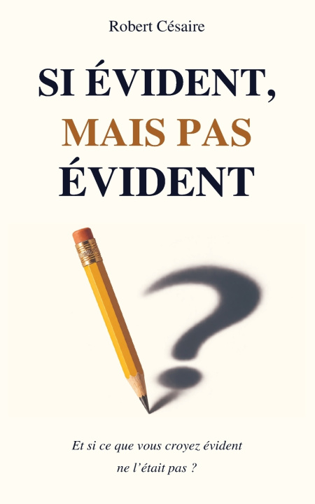 Book SI ÉVIDENT, MAIS PAS ÉVIDENT ROBERT CÉSAIRE